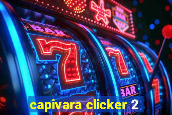 capivara clicker 2